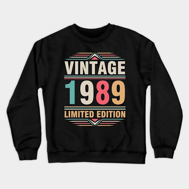 Vintage 1989 Ltd Edition Happy Birthday 33 Years Old Me You Crewneck Sweatshirt by Cowan79